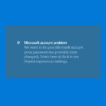 Microsoft Account Problem. We need to fix your Microsoft Account (most likely your password changed)